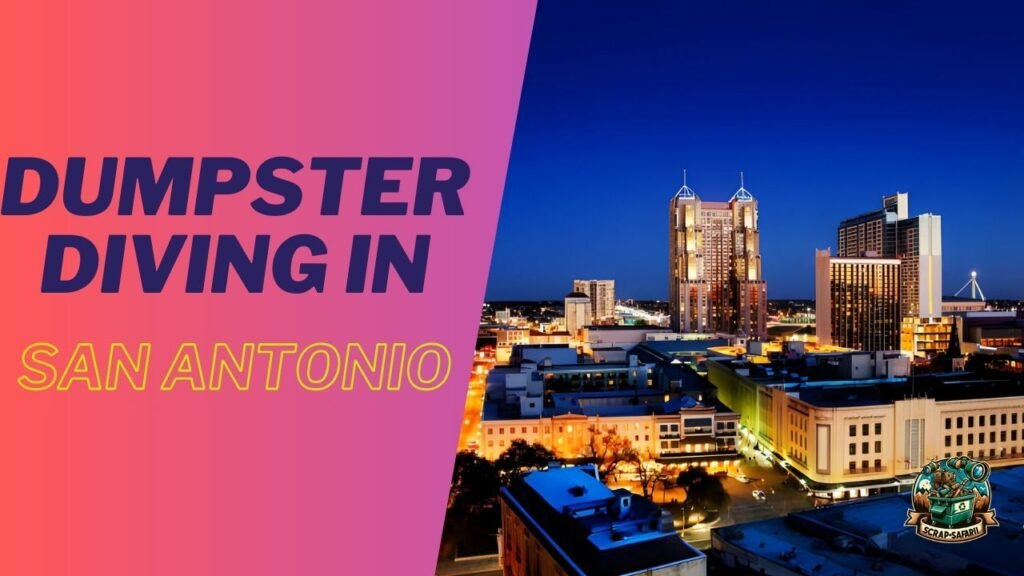 Dumpster Diving in San Antonio