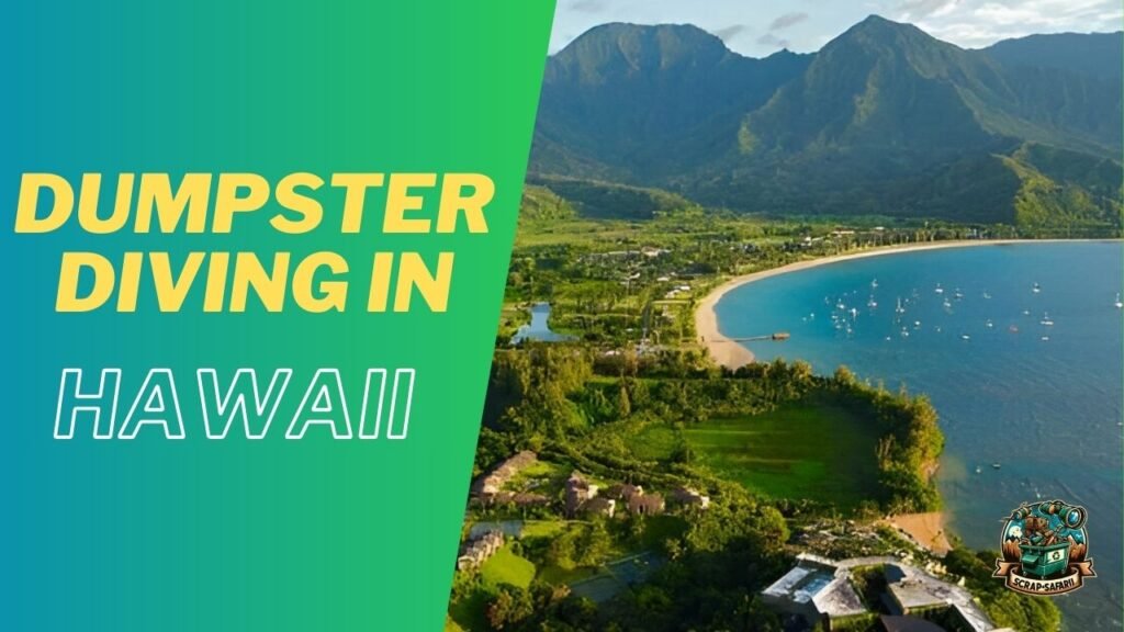 Dumpster Diving in Hawaii