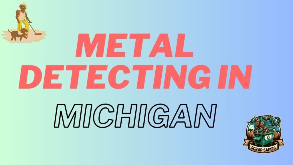 Metal Detecting in Michigan
