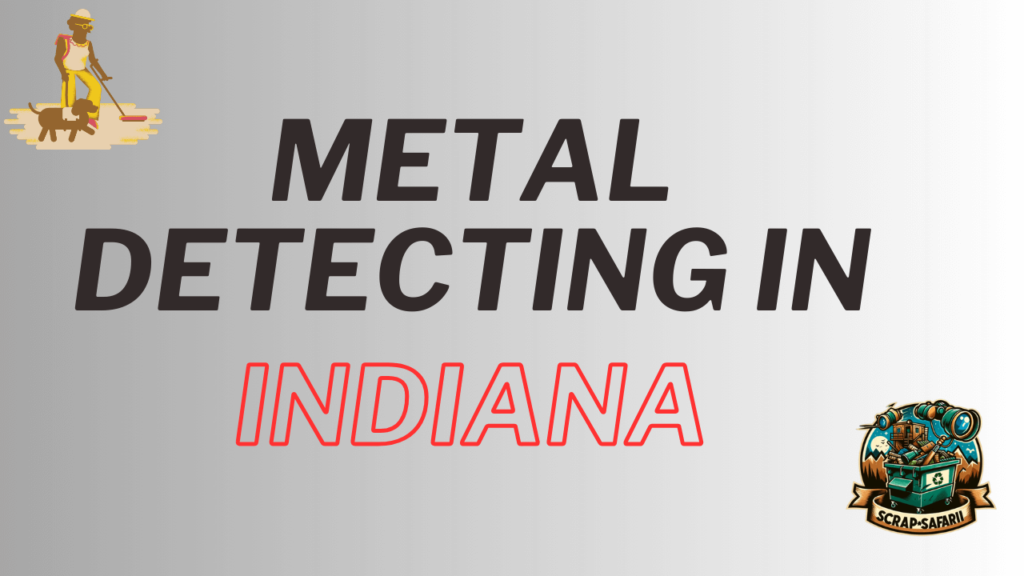 Metal Detecting in Indiana