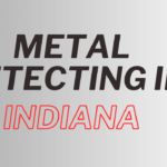 Metal Detecting in Indiana
