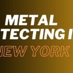 Metal Detecting in NY