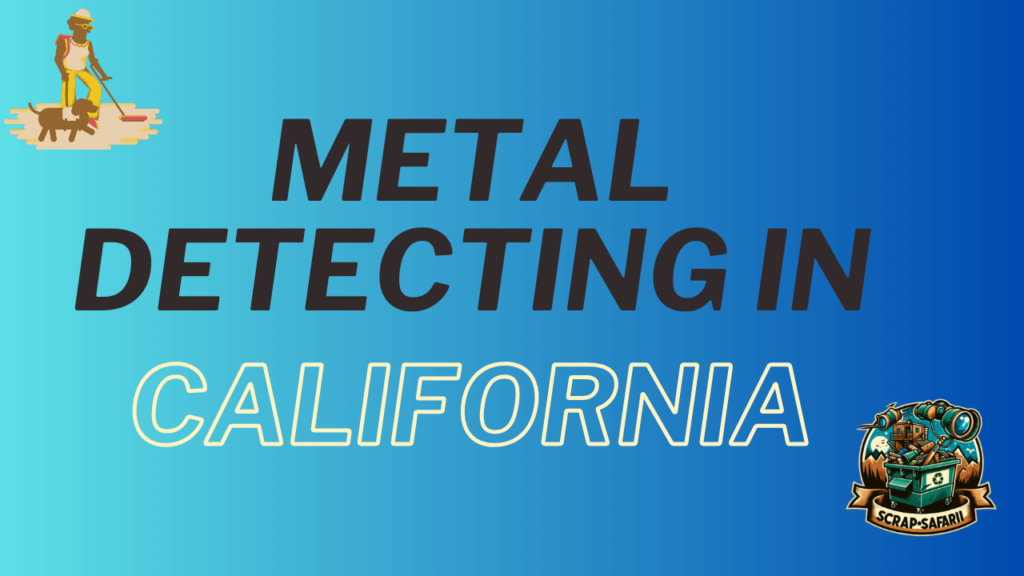 Metal Detecting in California